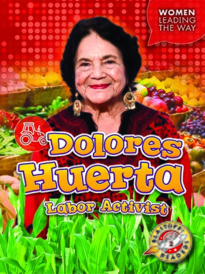 cover image of Dolores Huerta: Labor Activist